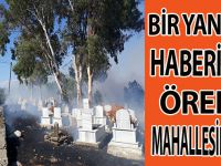 BİR YANGIN HABERİ'DE ÖREN MAHALLESİNDEN