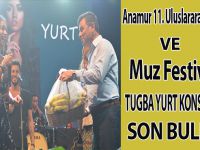 Anamur 11. Uluslararası Kültür ve Muz Festivali TuğbaYurt Konseri İle Son Buldu