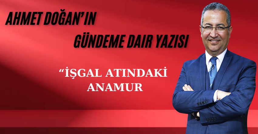 İŞGAL ALTINDAKİ ANAMUR