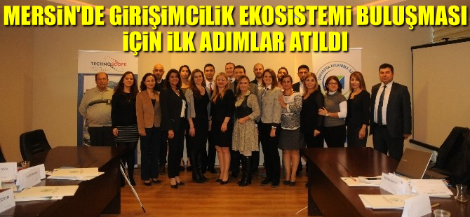 Mersin'de Girişimcilik Ekosistemi Buluşması için ilk adımlar atıldı