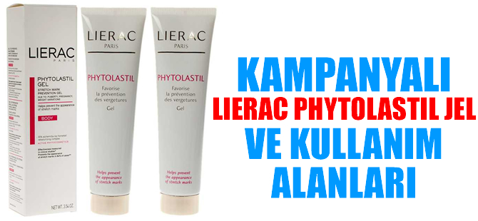 Kampanyalı Lierac Phytolastil jel ve kullanım alanları
