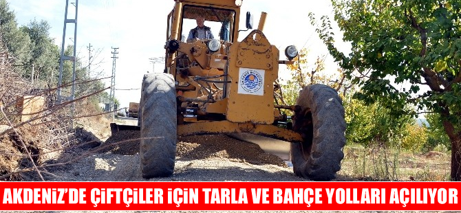 Akdeniz Belediyesi, çiftçiler için tarla ve bahçe yolları açıyor