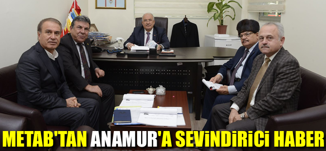 METAB'tan Anamur'a sevindirici haber!