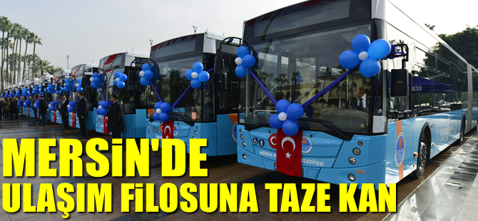 Mersin’de ulaşım filosuna taze kan