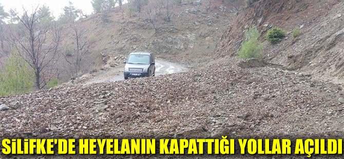 Silifke’de heyelanın kapattığı yollar açıldı