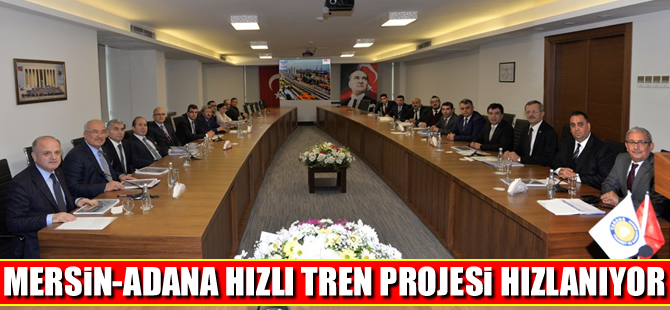 Mersin-Adana Hızlı Tren Projesi hızlanıyor