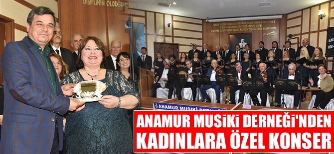 Anamur Musiki Derneği'nden Kadınlara Özel Konser