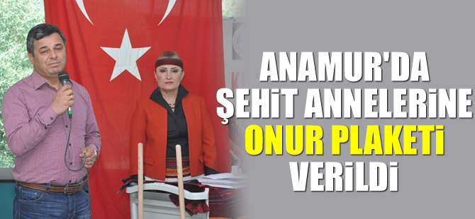 Anamur'da Şehit Annelerine Onur Plaketi
