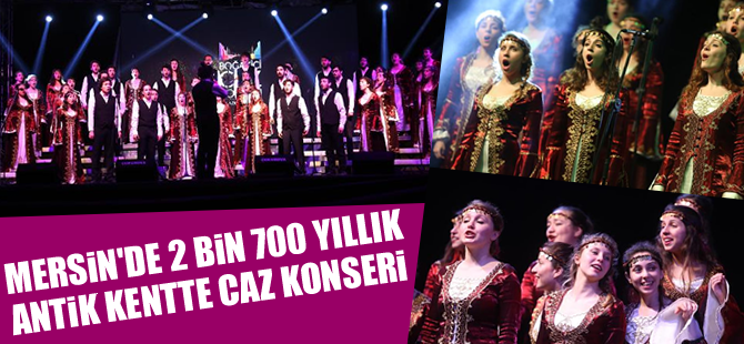 2 bin 700 yıllık antik kentte caz konseri