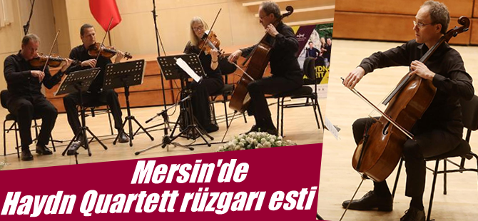 Mersin'de Haydn Quartett rüzgarı esti