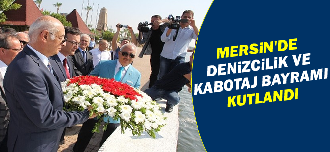 Mersin'de Denizcilik Ve Kabotaj Bayramı Törenle Kutlandı