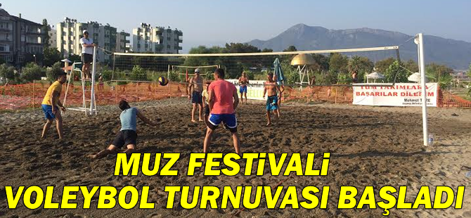 10. Uluslararası Kültür ve Muz Festivali Voleybol Turnuvası Başladı