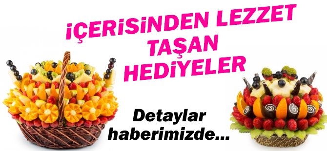 İçerisinden Lezzet Taşan Hediyeler