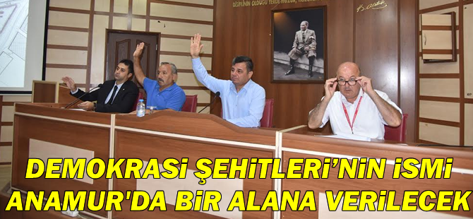 Demokrasi Şehitleri’nin İsmi Bir Alana Verilecek