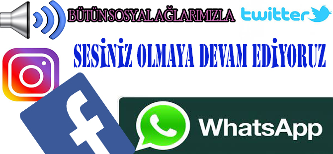 SESİNİZ OLMAYA DEVAM EDİYORUZ.