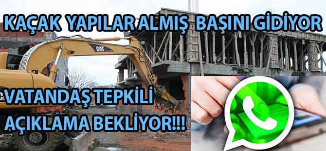 KAÇAK YAPILAR ALMIŞ BAŞINI GİDİYOR