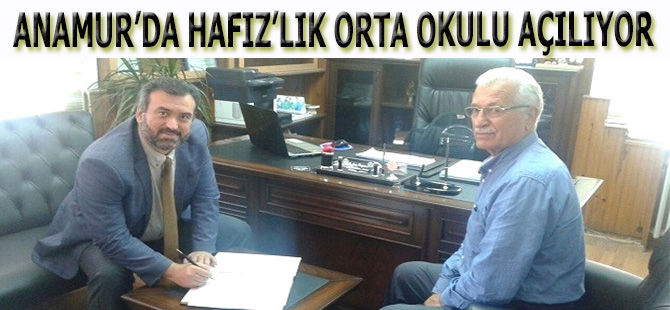 ANAMUR'DA HAFIZ'LIK ORTA OKULU AÇILIYOR