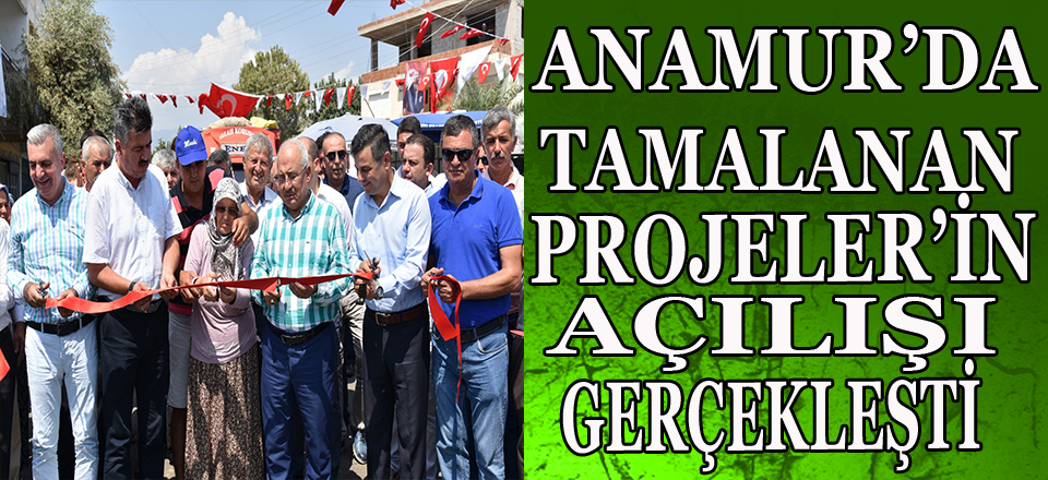 ANAMUR'DA TAMAMLANAN PROJELER'İN  AÇILIŞI GERÇEKLEŞTİ