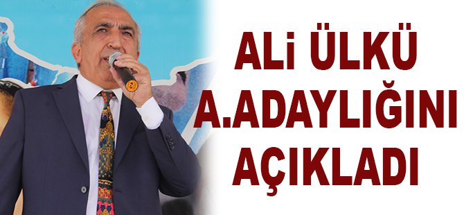 Ülkü Adaylığını Açıkladı!