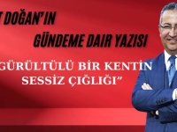 GÜRÜLTÜLÜ BİR KENTİN SESSİZ ÇIĞLIĞI