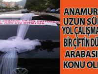 ANAMUR’DA UZUN SÜREN YOL ÇALIŞMALARI BİR ÇİFTİN DÜGÜN  ARABASINA  KONU OLDU