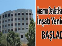 Anamur Devlet Hastanesi İnşatı Yeniden Başladı