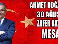 AHMET DOĞAN'DAN 30 AĞUSTOS ZAFER BAYRAMI MESAJI