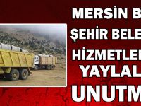 MERSİN BÜYÜKŞEHİR BELEDİYESİ HİZMETLERİNE DEVAM EDİYOR